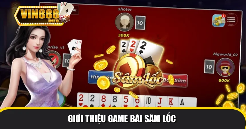 Giới thiệu game bài sâm lốc